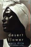 The Desert Flower by Waris Dirie The Desert Flower by Waris Dirie